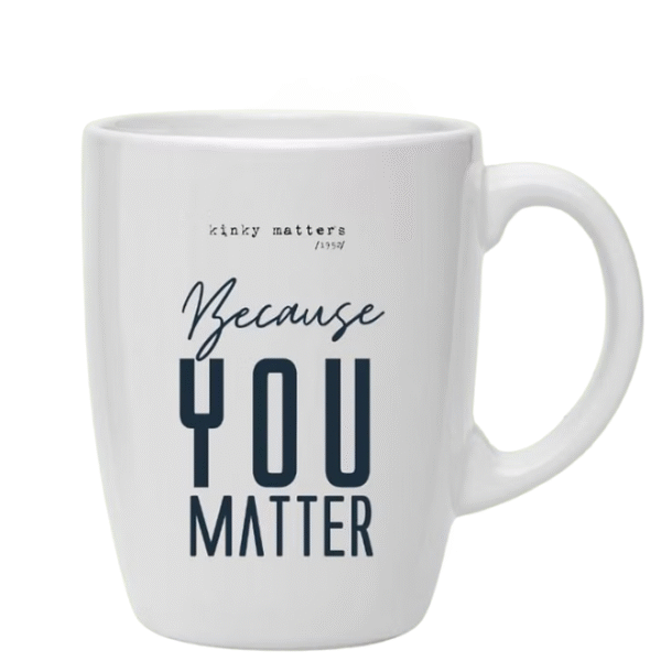 Because You Matter ( MUG)